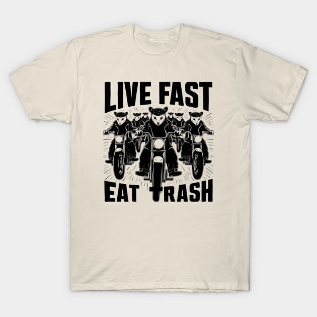 Live-fast-eat-trash T-Shirt by Little Quotes